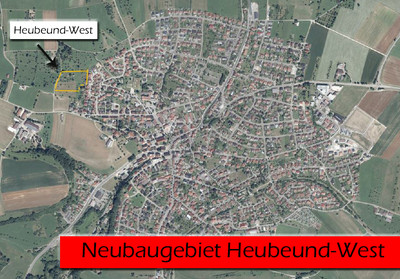 Künftiges Neubaugebiet „Heubeund-West“